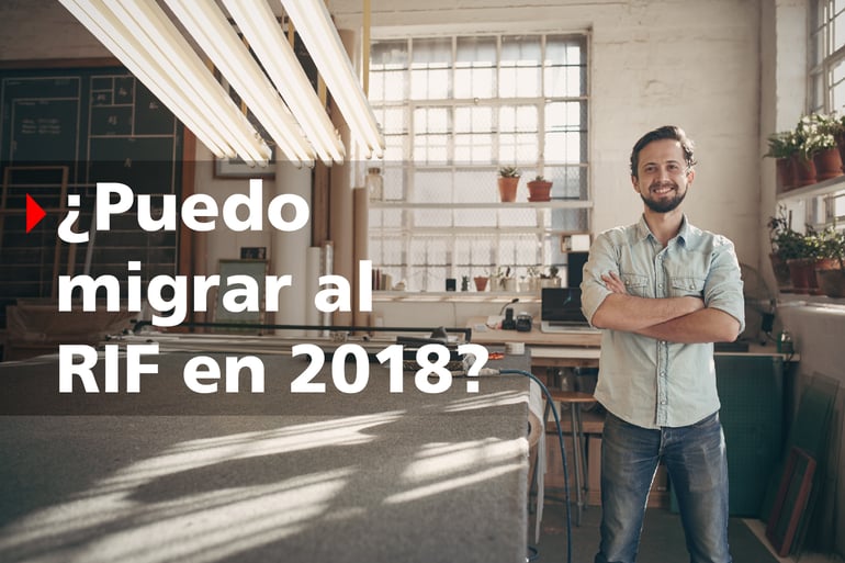 ¿Puedo migrar al RIF en 2018?