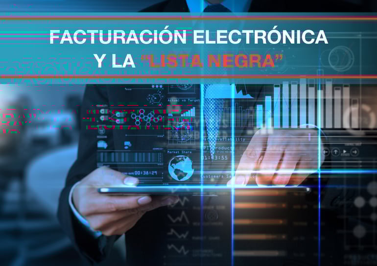 Facturación electrónica y la Lista Negra