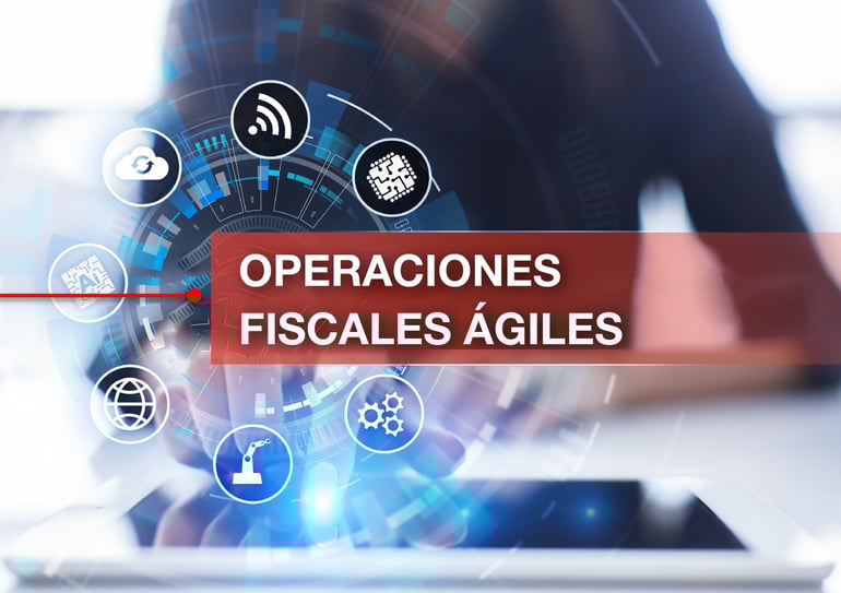 Operaciones Fiscales Ágiles