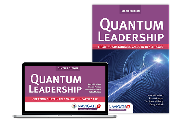 Quantum Leadership: Creating Sustainable Value in Health Care