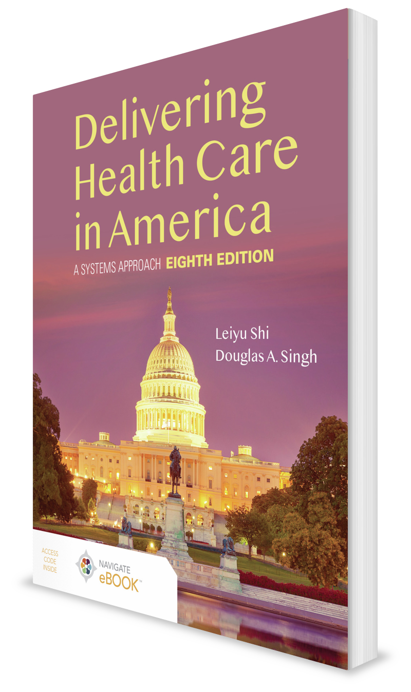 Delivering Health Care in America: A Systems Approach Eighth Edition