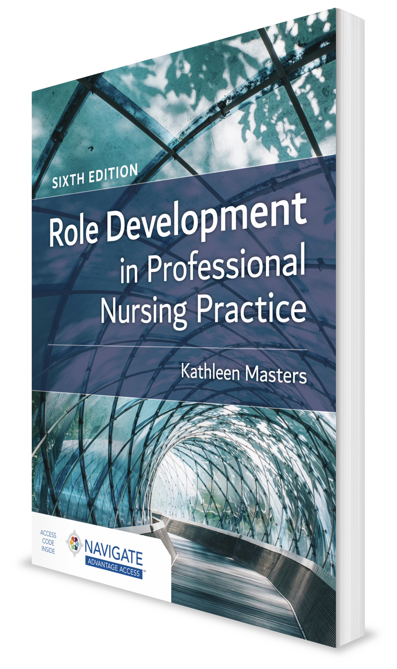 Role Development in Professional Nursing Practice, Sixth Edition Role Development in Professional Nursing Practice, Sixth Edition