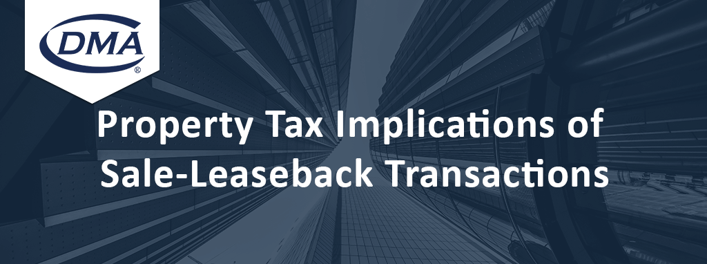Property Tax Implications of Sale-Leaseback Transactions