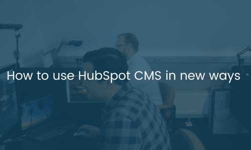 use-hubspot-cms-to-boost-your-business