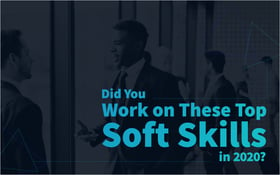Did You Work on These Top Soft Skills in 2020?