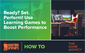 Webinar: Ready? Set. Perform! Use learning Games to Boost Performance