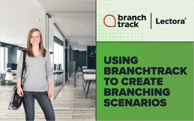 Using BranchTrack to Create Branching Scenarios