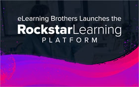 eLearning Brothers Launches the Rockstar Learning Platform