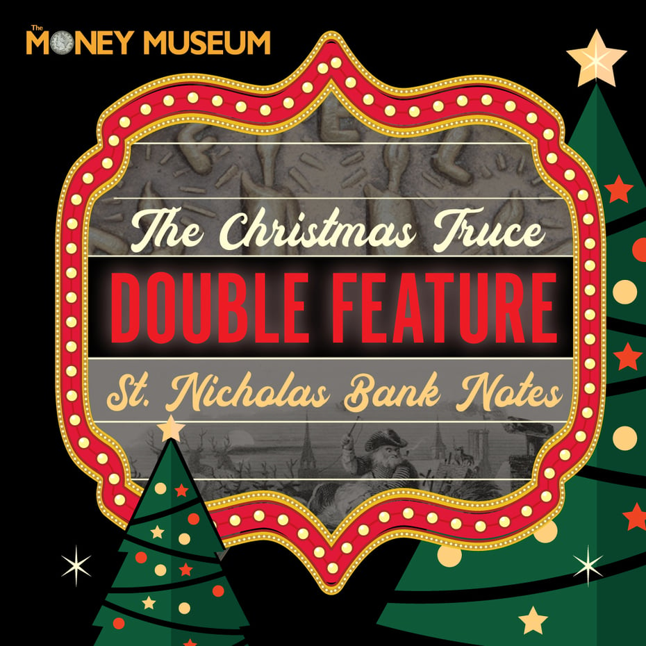 Holiday Double Feature: The Christmas Truce & St. Nicholas Bank Notes