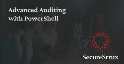 Advanced Auditing with PowerShell