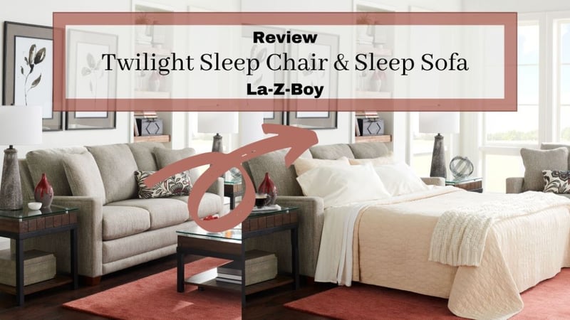 Review of La-Z-Boy’s Twilight Sleep Chair Bed & Sleep Sofa Bed