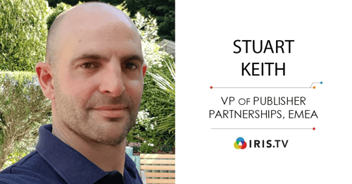 Stuart Keith Joins IRIS.TV as VP of Publisher Partnerships, EMEA