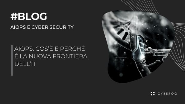 IT Monitoring e AIOPS: cos’è e perché è la nuova frontiera dell’IT