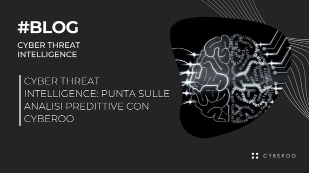 Cyber Threat Intelligence: punta sulle analisi predittive con Cyberoo