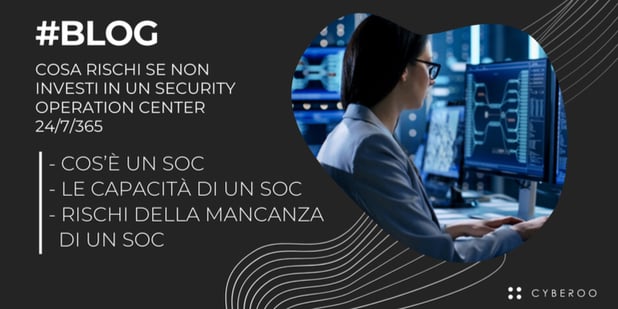 Cosa rischi se non investi in un Security Operation Center 24/7/365