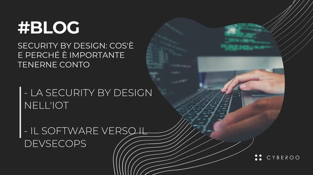 Security by design: cos'è e perché è importante tenerne conto