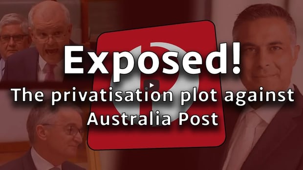 Exposed! The privatisation plot against Australia Post