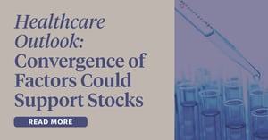Healthcare Outlook: Convergence of Factors Could Support Stocks