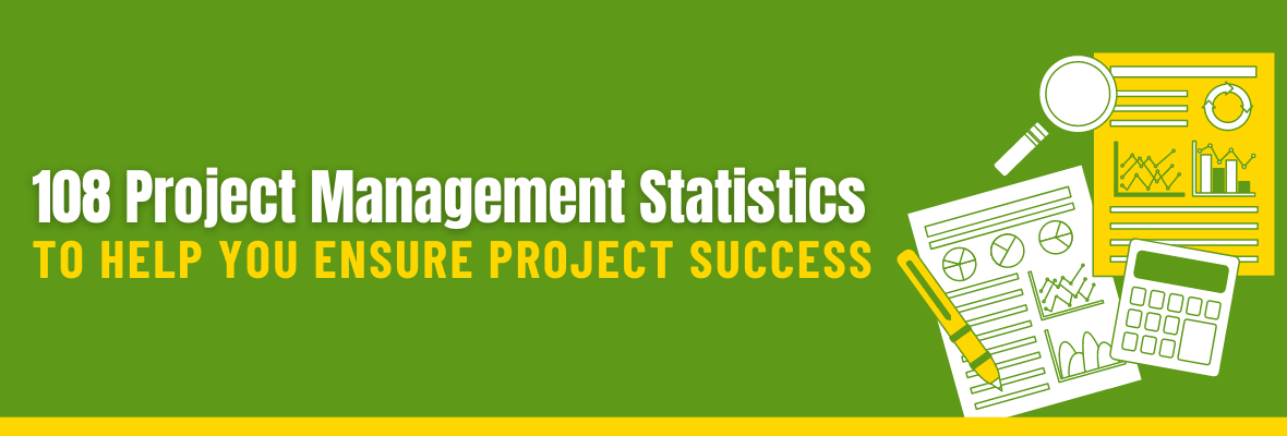 108 Project Management Statistics to Help You Achieve Project Success
