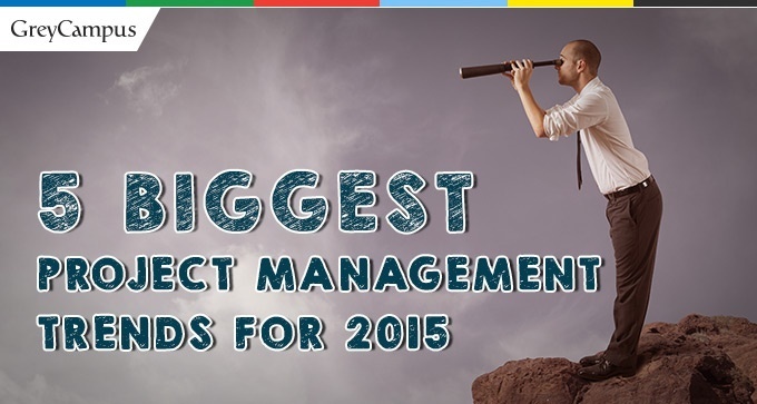 5 Biggest Project Management Trends For 2015 |Project Management