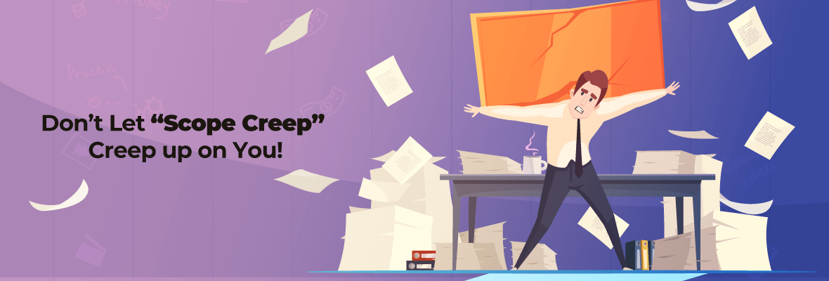 Scope Creep- Don't Let It Creep Up on You