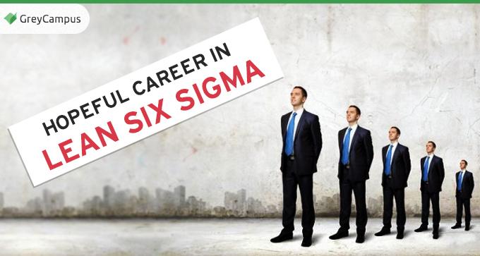Hopeful Career In Lean Six Sigma |Quality Management