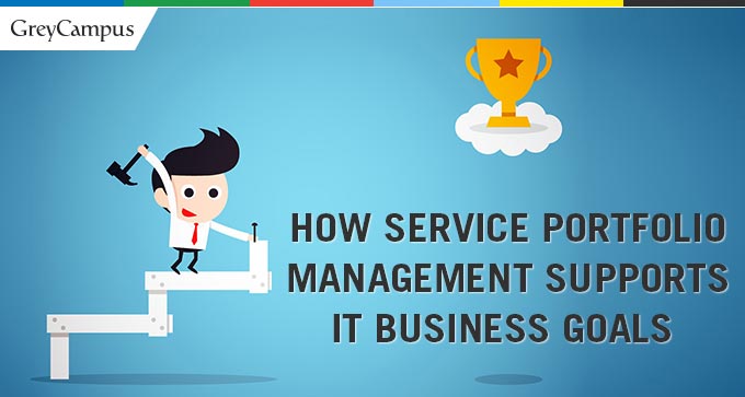 How Service Portfolio Management Supports It Business Goals