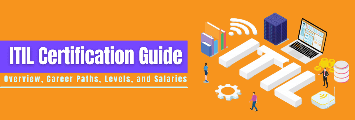 The Most Comprehensive Guide on ITIL Career Paths, and Salaries