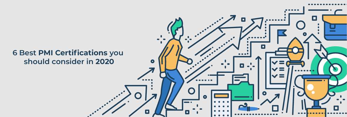 Top 6 PMI Certifications you should consider in 2020