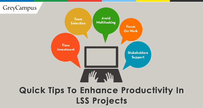 Quick Tips To Enhance Productivity In Lss Projects |Quality Management
