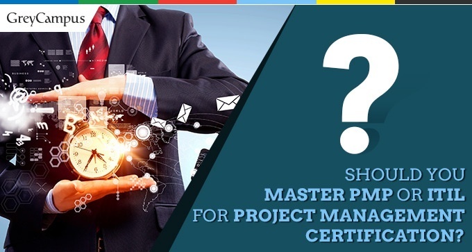 Should You Master PMP Or ITIL For Project Management Certification