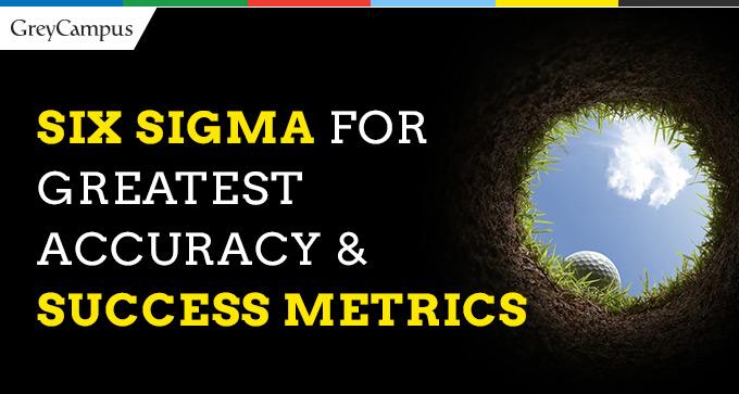 Six Sigma For Greatest Accuracy And Success Metrics |QM