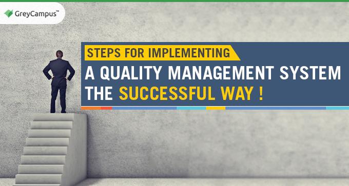 Steps For Implementing A Quality Management System The Successful Way