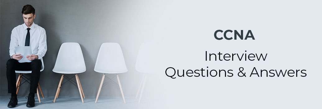Top Ccna Interview Questions And Answers