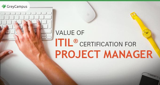 Value Of ITIL Certification For Project Manager | ITSM