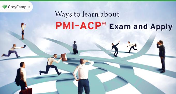 Ways To Learn About PMI ACP Exam And Apply