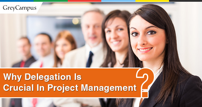 Why Delegation Is Crucial In Project Management