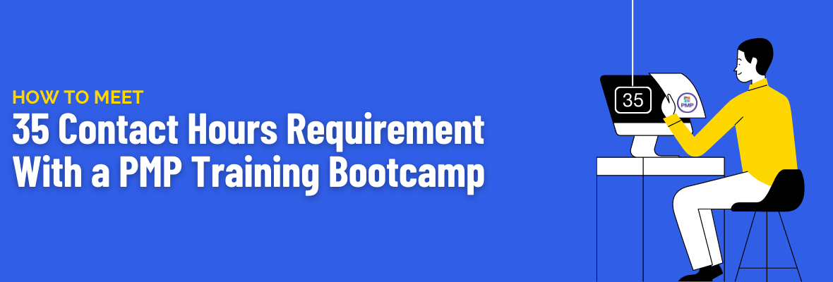 How to Earn Your 35 Contact Hours With a PMP Bootcamp Training