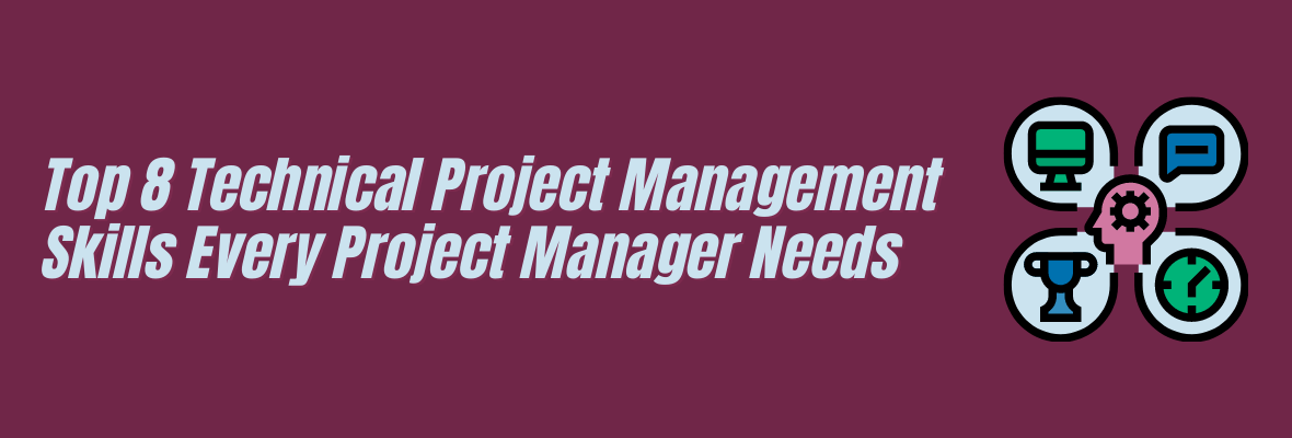 Master These 8 Technical Project Management Skills With a Bootcamp