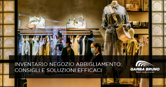Inventario negozio abbigliamento: consigli e soluzioni efficaci