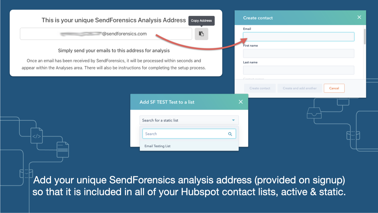 Add SendForensics as a contact to your HubSpot lists.