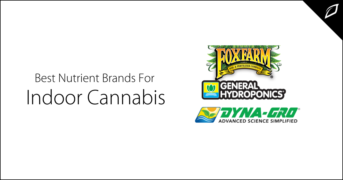 Popular Nutrient Brands For Indoor Cannabis