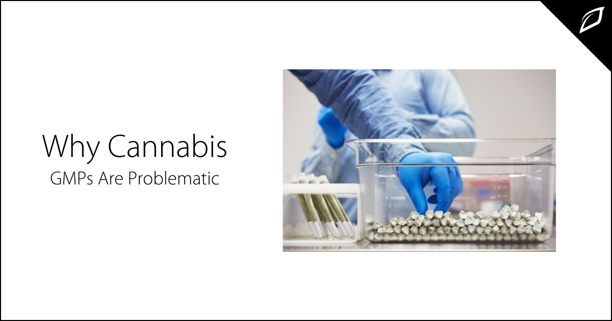 Why Cannabis Good Manufacturing Practices Are Problematic | Growlink