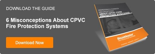 BlazeMaster Misconceptions about CPVC Fire Protection Systems