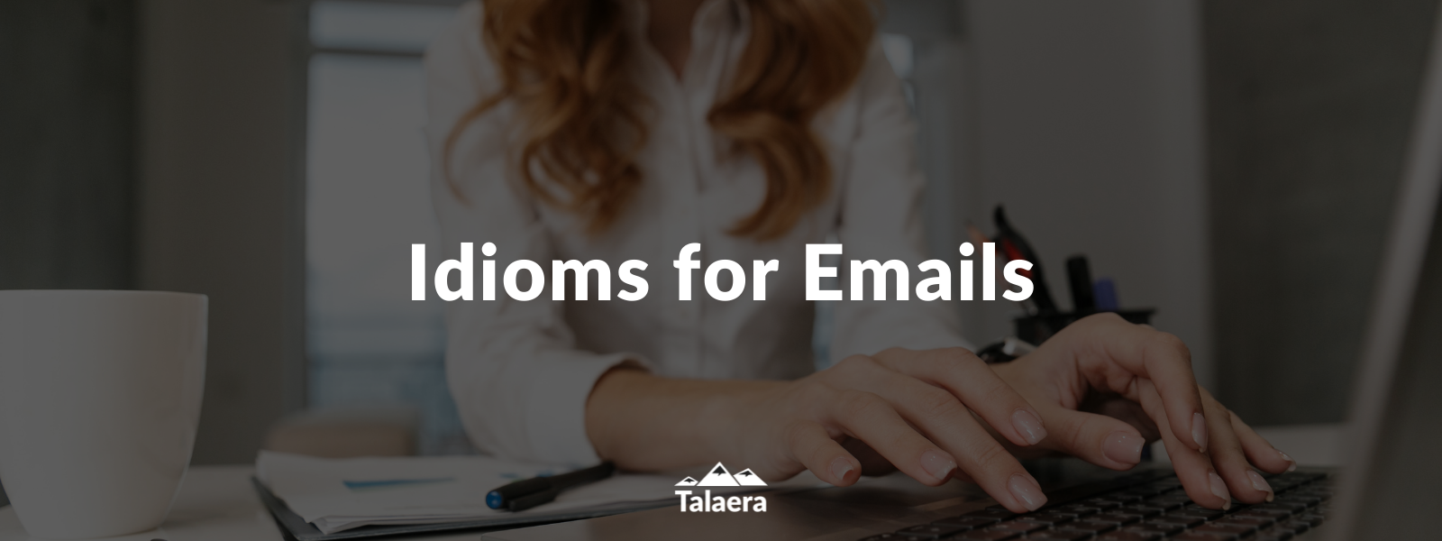 8 Great Idioms To Enhance Your Professional Emails