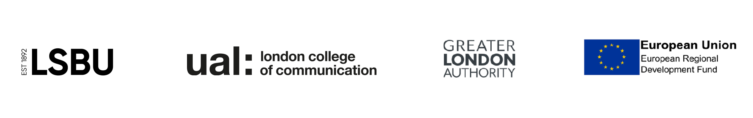 Partner Logos, Left to Right: LSBU Est 1892 in black, rounded text with bold lettering. UAL: London College of Communication in clear, professional sans-serif text with bold lettering. Greater London Authority in Dark Grey with 'London' in bold. European Union Regional Development Fund with EU flag (dark blue rectangle with a circle of yellow stars in the center) on the left and the text beside it. 