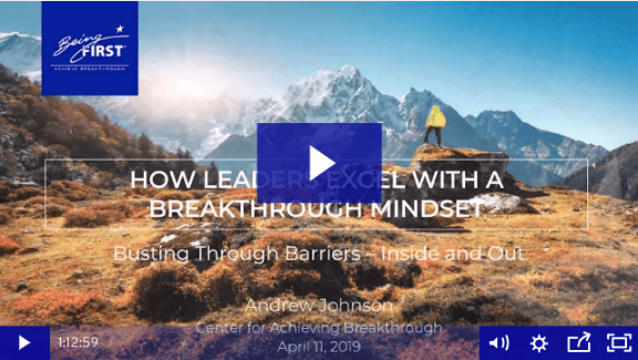 How Leaders Excel with a Breakthrough Mindset