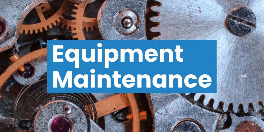 Equipment Maintenance Best Practices
