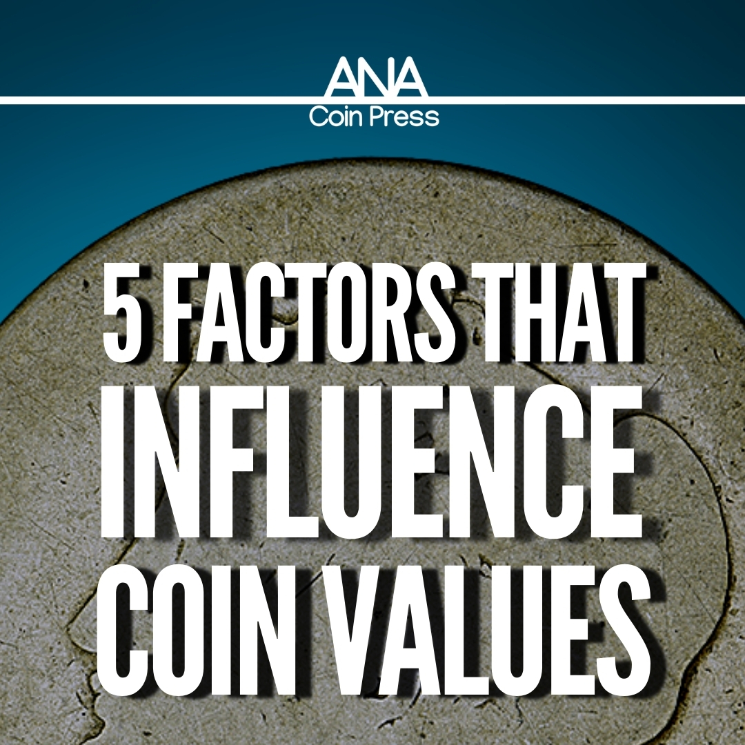 Key Factors That Affect The Value Of Collectible Coins