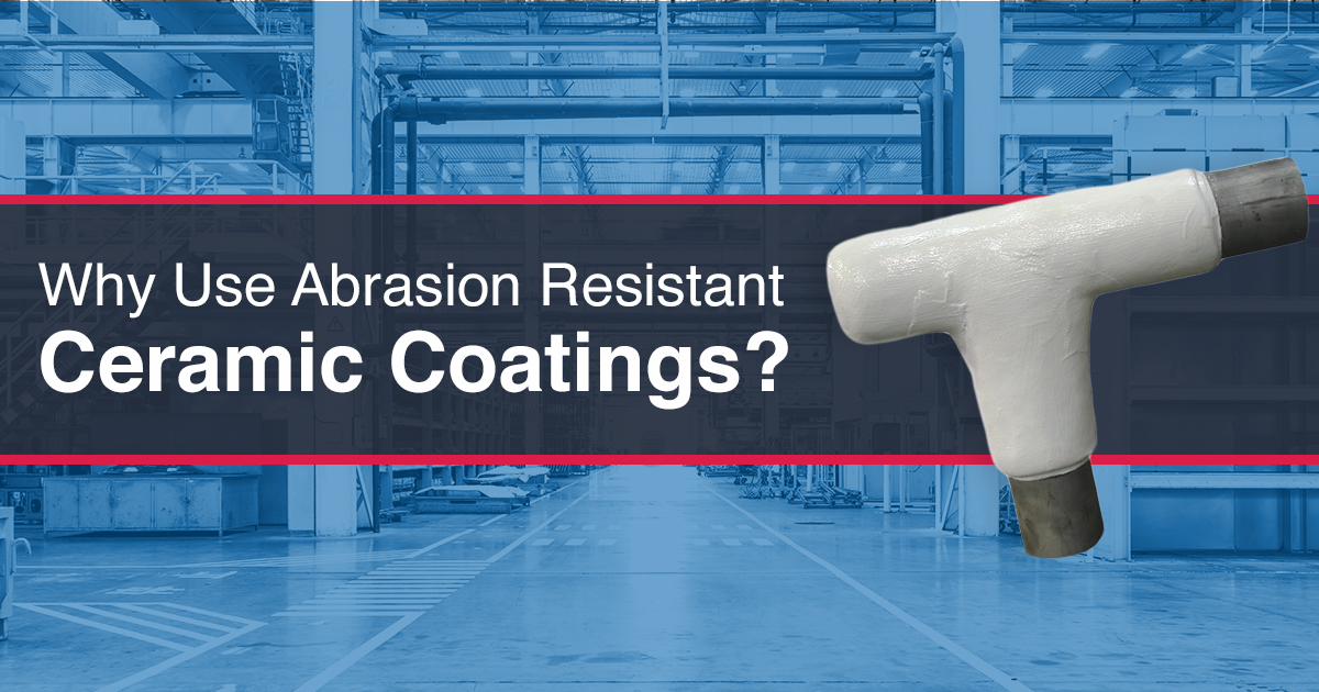 Abrasion & Wear Resistant Coating Services